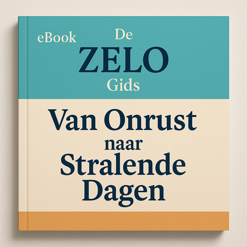 Gratis eBook 'De ZELO Gids: Van Onrust naar Stralende Dagen'
